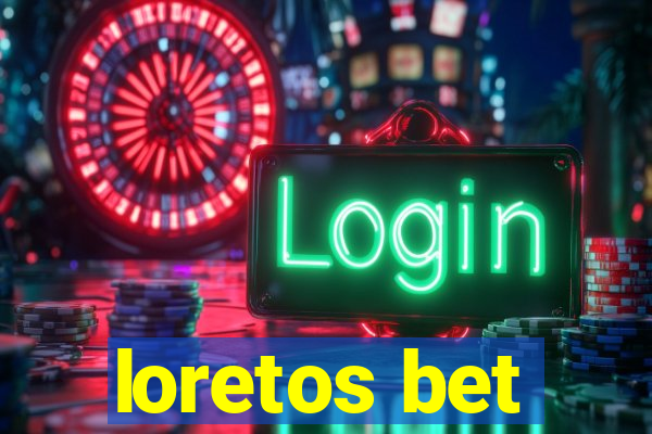 loretos bet